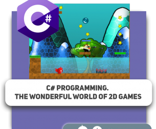 C# programming. The wonderful world of 2D games - KIBERone